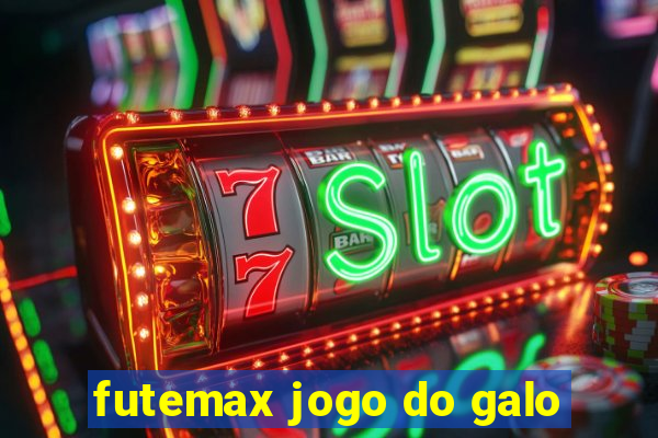 futemax jogo do galo